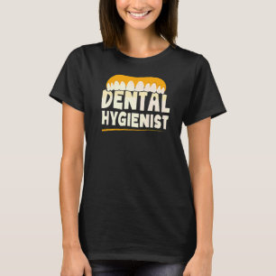 Dental Hygienist Clinic Dentist Team Hygiene T-Shirt