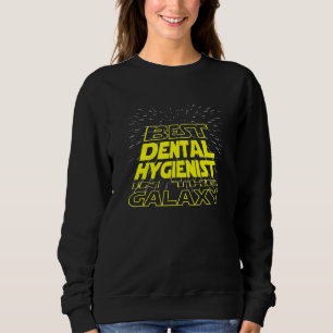 Dental Hygienist  Cool Galaxy Job Sweatshirt