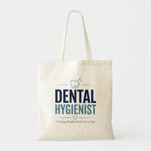 Dental Hygienist Creating Healthy Smiles Every Day Tote Bag