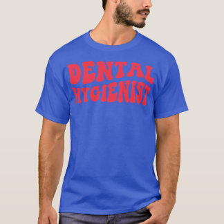 Dental Hygienist Dentist Retro Dental Hygienists 3 T-Shirt