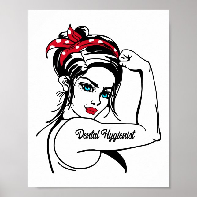 Dental Hygienist Rosie The Riveter Pin Up Poster (Front)