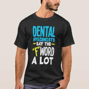Dental Hygienist T-Shirt