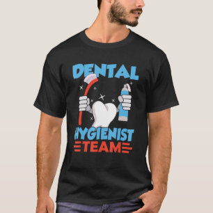 Dental Hygienist Team Dentist Clinic Hygiene T-Shirt
