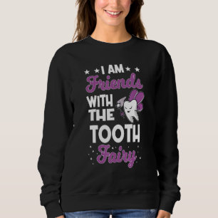 Dental Hygienist Tooth Fairy Oral Health Dentistry Sweatshirt
