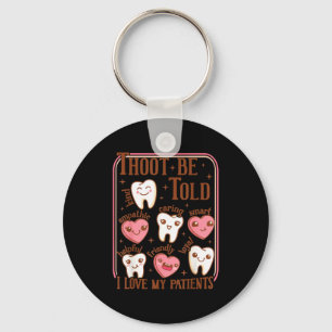 Dental Hygienist Valentine's Day Dentist Squad Too Key Ring