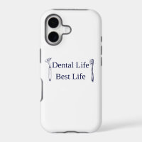 Dental Life Best Life iPhone 17 Case