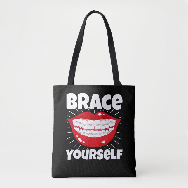 Dental Orthodontic Dentist Brace Yourself Tote Bag (Front)