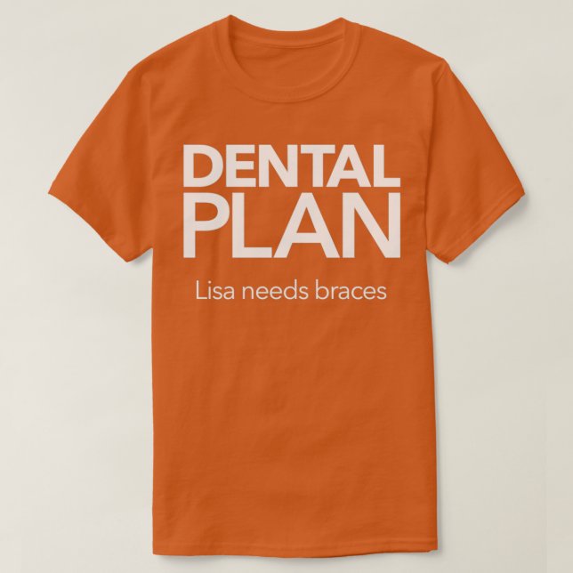Dental Plan T-Shirt (Design Front)
