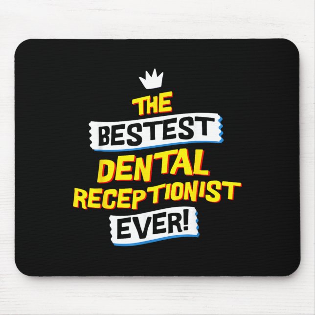 Dental Receptionist Funny Dentist Office Job Mouse Pad (Front)