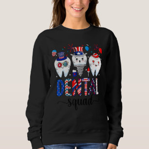 Dental Squad 4th Of July Dentist American Patriot Sweatshirt