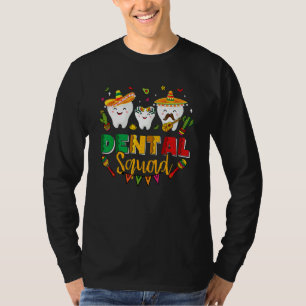 Dental Squad Cinco De Mayo Tooth Mexican Sombrero  T-Shirt
