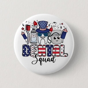 Dental Squad Cute Dentist Hygienist 4th of July 6 Cm Round Badge