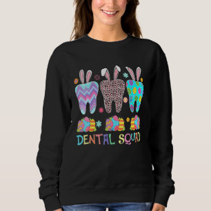 Dental Squad Dental Assistant Dentist Cute Teeth E Sweatshirt
