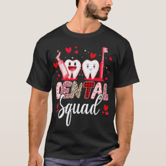Dental Squad Dental Assistant Dentist Happy Valent T-Shirt