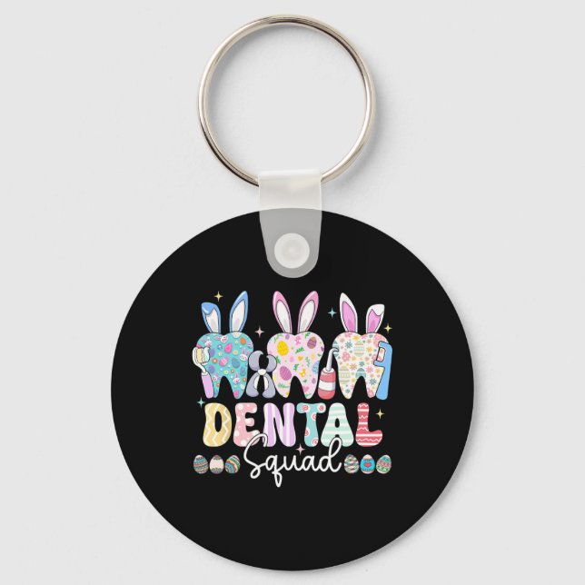 Dental Squad Easter Day Funny Teeth Dental Istant  Key Ring (Front)