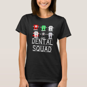 Dental Squad Funny Medicin Scrub Dentist Hygienist T-Shirt