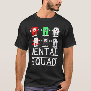 Dental Squad Funny Medicin Scrub Dentist Hygienist T-Shirt