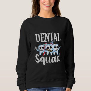 Dental Squad   Hygienist Dentistry Dental Doctor Sweatshirt