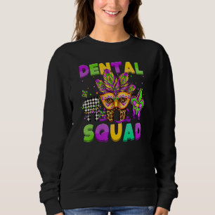 Dental Squad Mardi Gras Teeth Dental Assistant Fle Sweatshirt