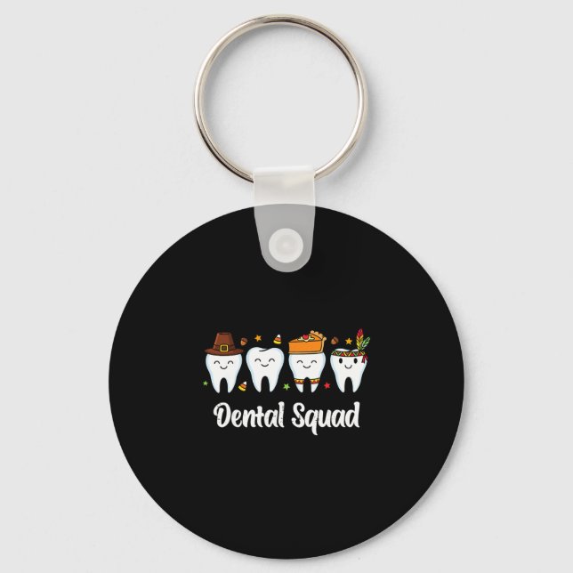 Dental Squad Thanksgiving Teeth Funny Fall Hygiene Key Ring (Front)