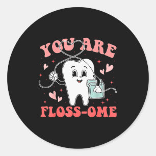 Dental Squad, You Are Floss-ome, Happy Valentines  Classic Round Sticker