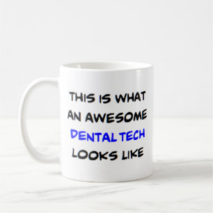 dental tech2, awesome coffee mug