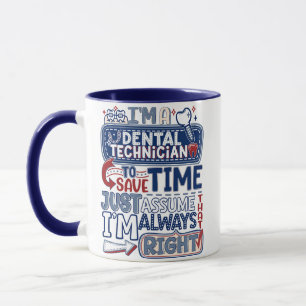 Dental Technician Always Right Funny Lab Humour Gi Mug