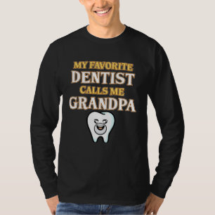 Dentist Calls Me Grandpa Orthodontist Dental Surge T-Shirt