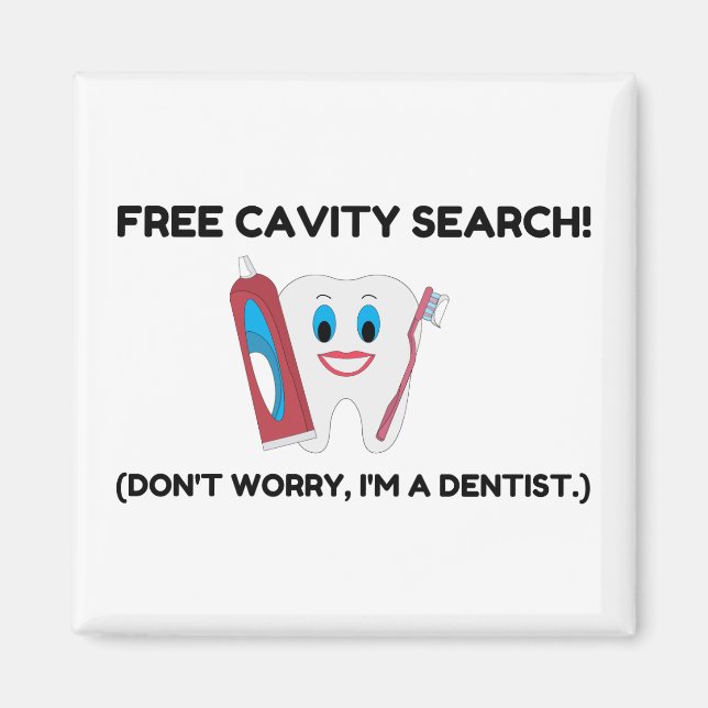 Dentist Cavity Search Magnet (Front)