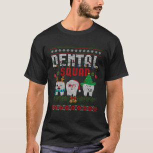 Dentist Christmas Dental Squad Funny Christmas Ugl T-Shirt