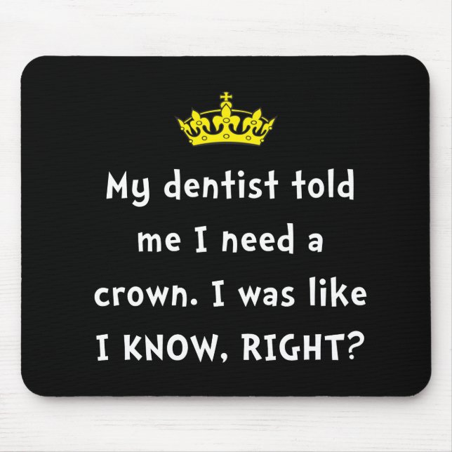 Dentist Crown Mouse Pad (Front)