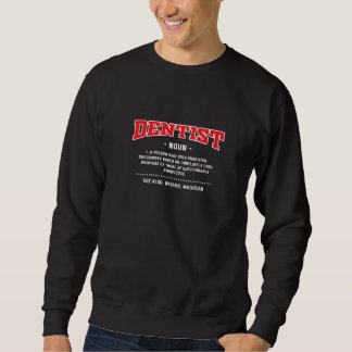 Dentist Definition  Dental Specialist Humour Sweatshirt