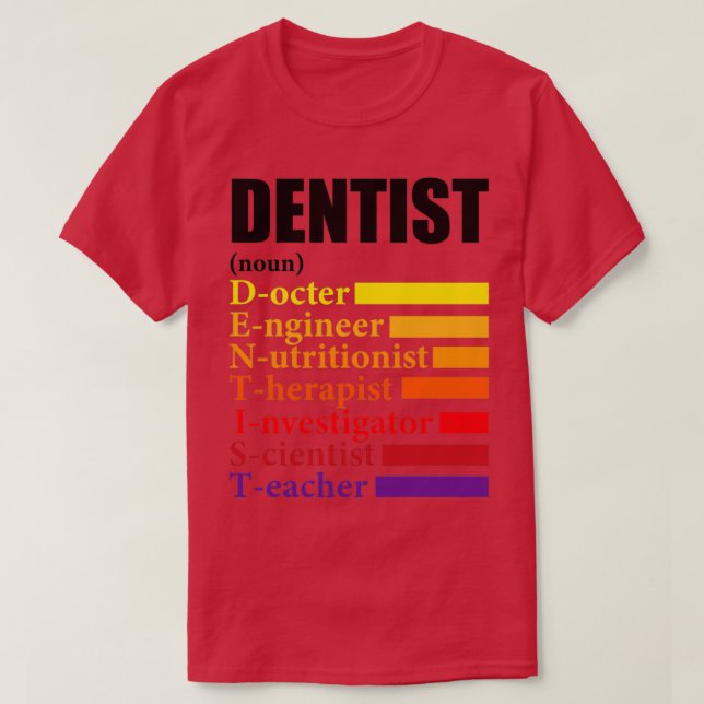 Dentist Definition Gift 5 T-Shirt (Design Front)