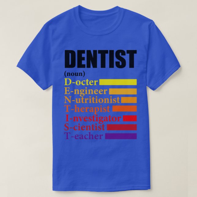 Dentist Definition Gift T-Shirt (Design Front)