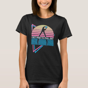 Dentist Dental Dentistry Retro I Get Paid To Pull T-Shirt