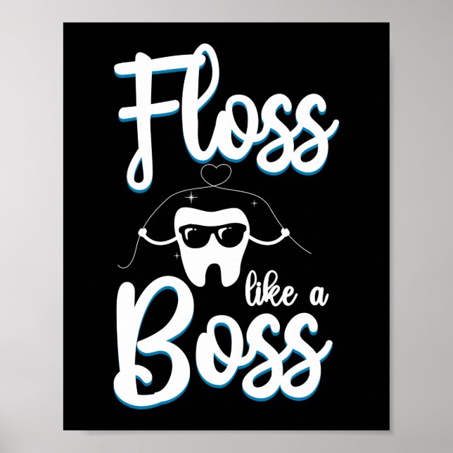 Dentist Dental Floss Like A Boss Floss Poster (Front)