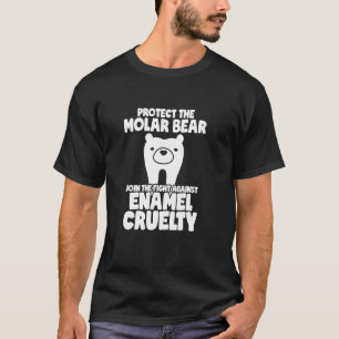 Dentist Dental Hygienist Teeth Funny Protect The M T-Shirt