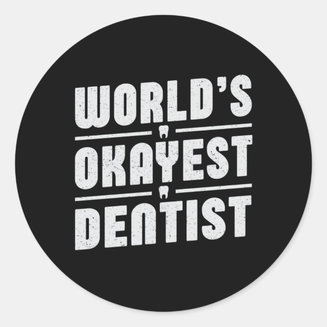 Dentist Dentistry Dental Teeth Tooth Gift Idea Classic Round Sticker (Front)