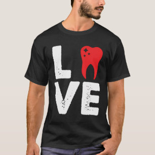 Dentist Dentistry Practitioner Student I Love Dent T-Shirt