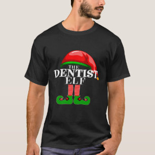 Dentist Elf Gift Matching Group Christmas Party Pa T-Shirt
