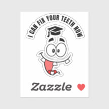 DENTIST FUNNY GRADUATION STICKER