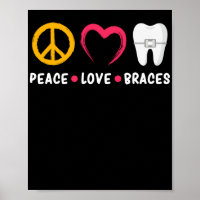 Dentist Funny Orthodontist Peace Love Braces