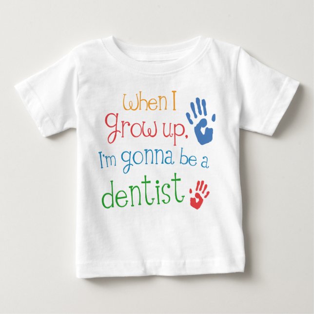Dentist (Future) Infant Baby T-Shirt (Front)