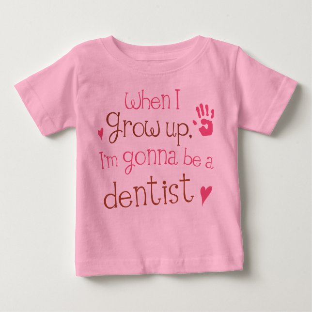 Dentist (Future) Infant Baby T-Shirt (Front)