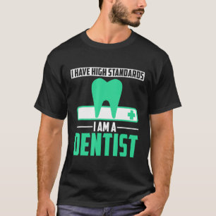 Dentist Gift Dental Hygienist Dental Assistant Ide T-Shirt