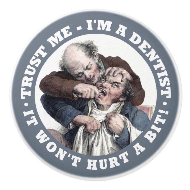 DENTIST humour ceramic knobs (Front)