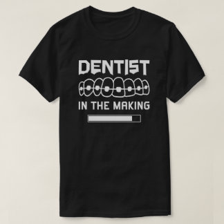 Dentist in the making T-Shirt