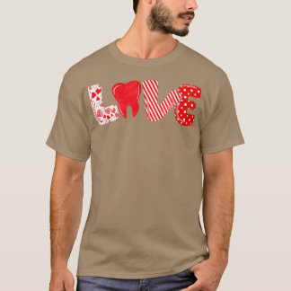 Dentist Love Dental Hygienist Teeth Hygienist Vale T-Shirt