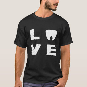 Dentist Love T-Shirt