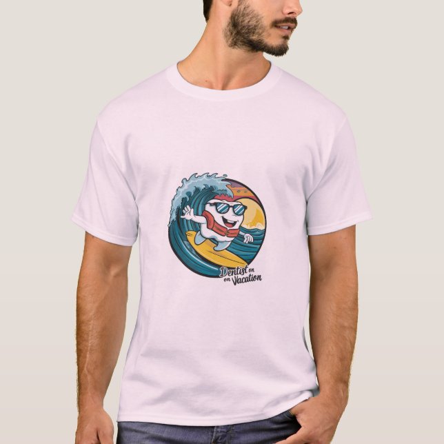 Dentist on vacation t-shirt (Front)